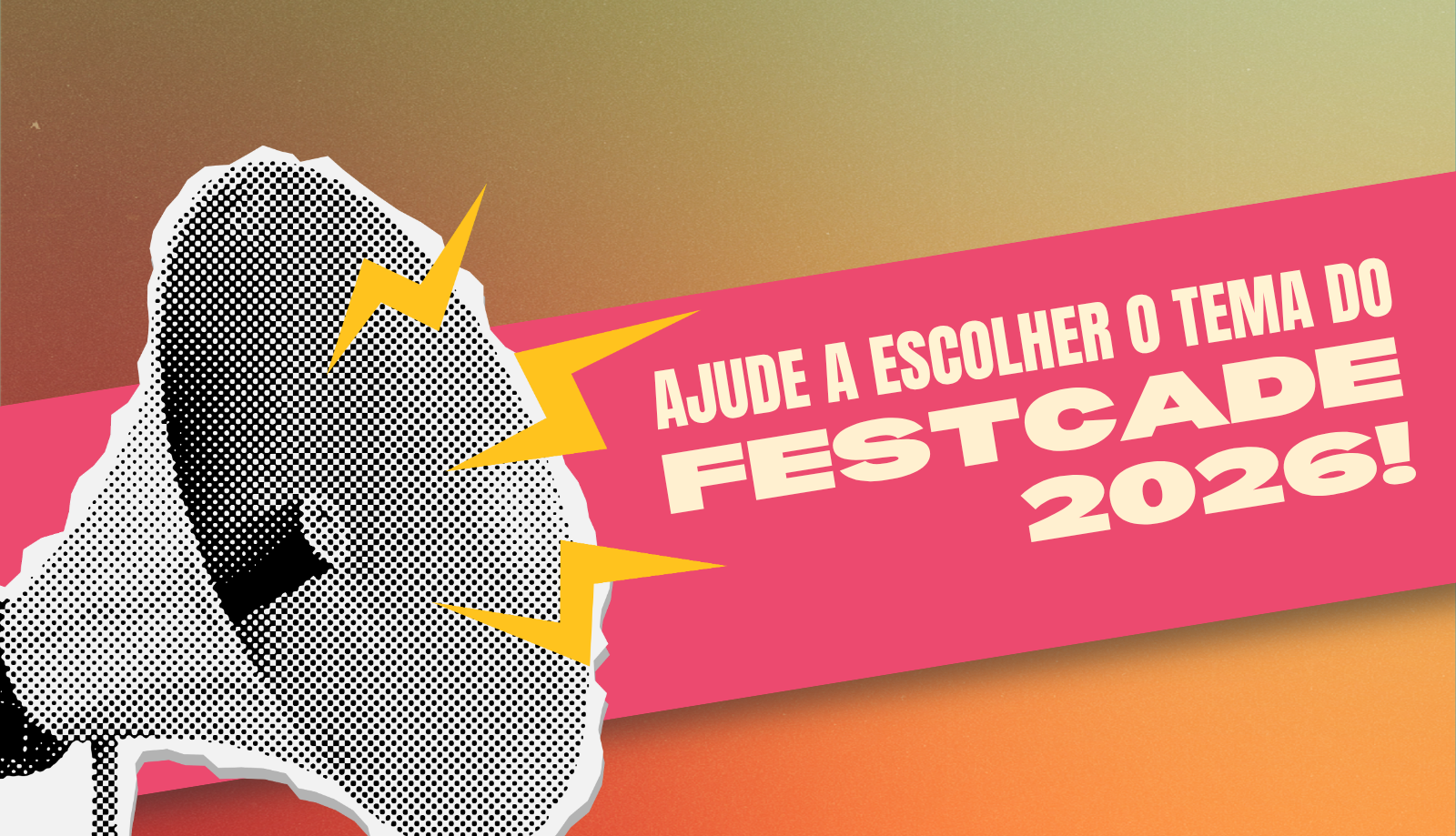 🎉 Vem ai: Ajude a escolher o tema do FestCade 2026!